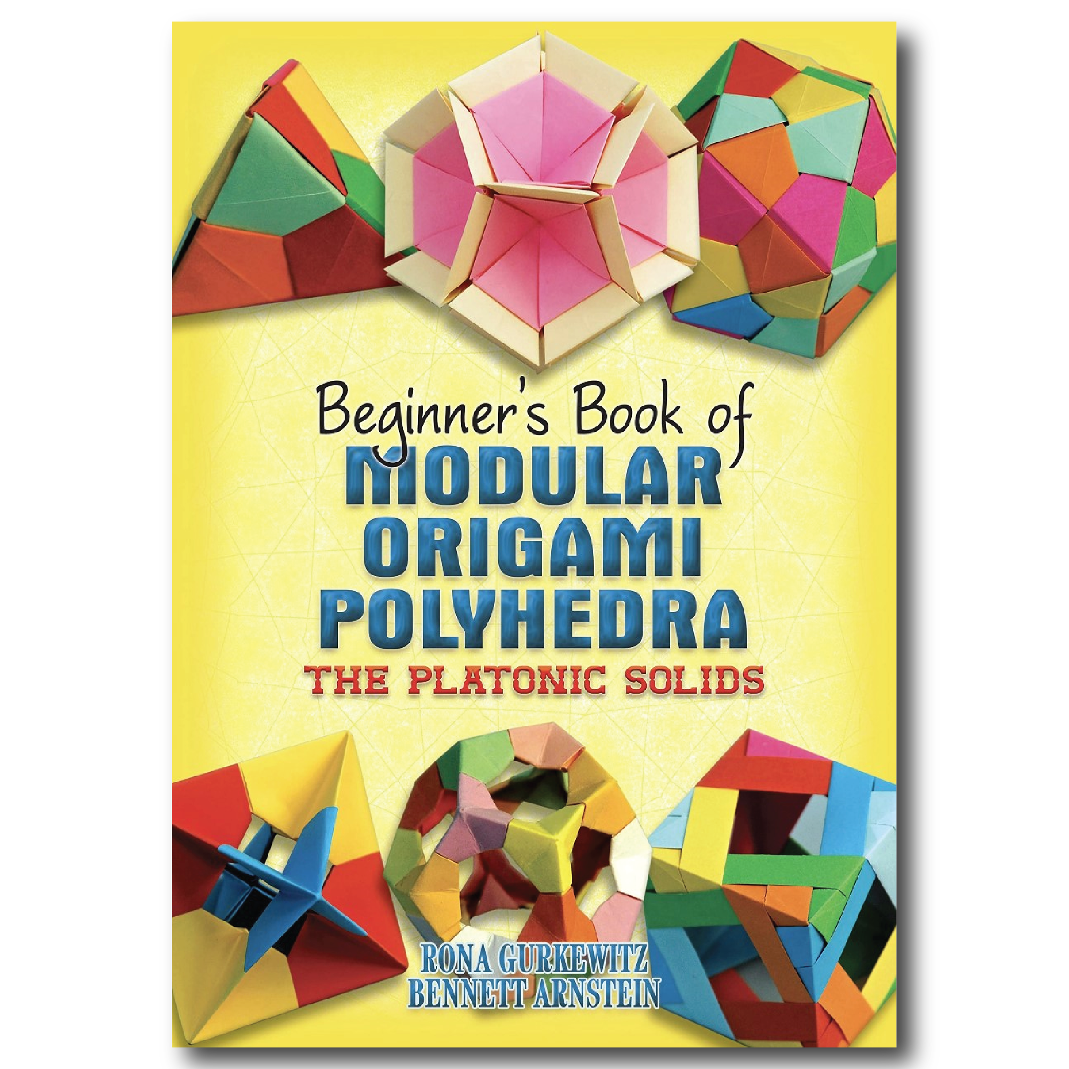 Beginner's Book of Modular Origami Polyhedra: The Platonic Solids ...