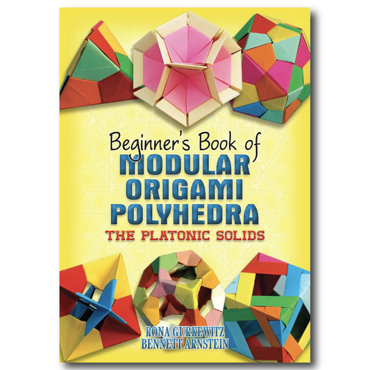Beginner's Book of Modular Origami Polyhedra: The Platonic Solids
